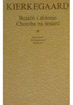 Bojaźń i drżenie choroba na śmierć
