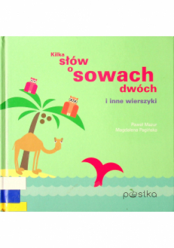 Kilka słów o sowach dwóch i inne wierszyki
