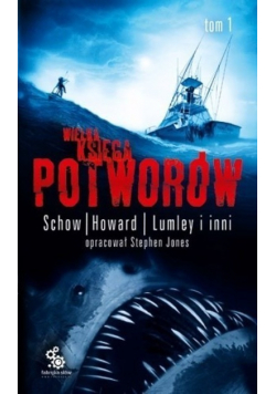 Wielka księga potworów Tom 1