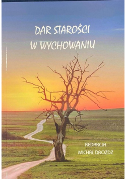 Dar starości w wychowaniu