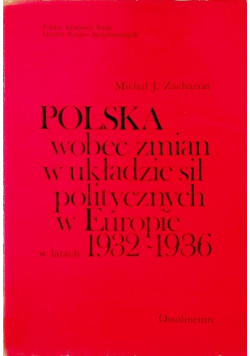 Polska wobec zmian w  układzie sił politycznych w Europie w latach 1932-1936