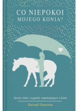 Co niepokoi mojego konia