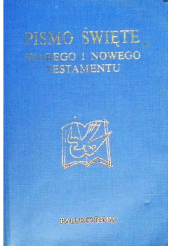 Pismo Święte Starego i Nowego Testamentu