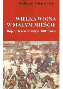 Wielka wojna w małym mieście