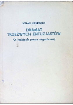 Dramat trzeźwych entuzjastów