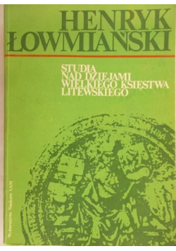 Studia nad dziejami Wielkiego Księstwa Litewskiego