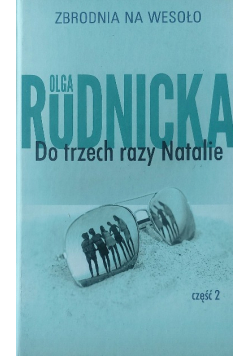 Zbrodnia na wesoło Tom 7 Do trzech razy Natalie Część 2