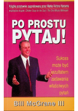 Po prostu pytaj