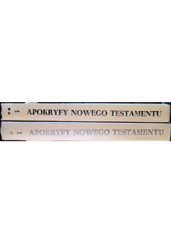 Apokryfy Nowego Testamentu Tom I Część 1 i 2