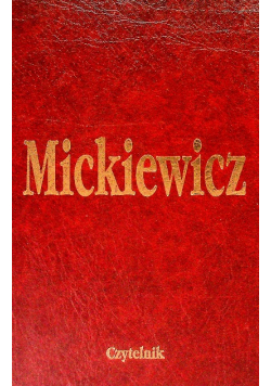 Pan Tadeusz czyli ostatni zajazd na Litwie historia szlachecka z r. 1911 i 1812 we dwunastu księgach wierszem