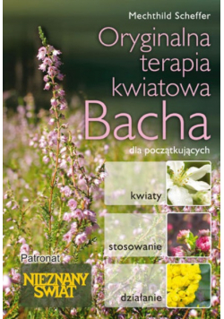 Oryginalna terapia kwiatowa Bacha dla początkujących