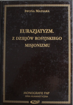 Eurazjatyzm : z dziejów rosyjskiego misjonizmu