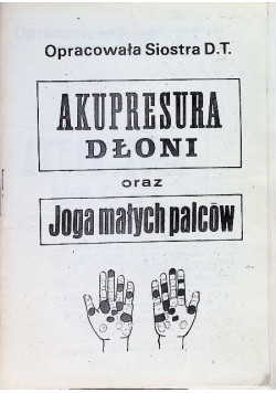 Akupresura dłoni oraz joga małych palców