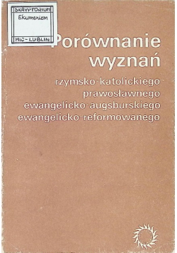 Porównanie wyznań rzymsko katolickiego prawosławnego ewangelicko - augsburskiego ewangelicko - ewformowanego