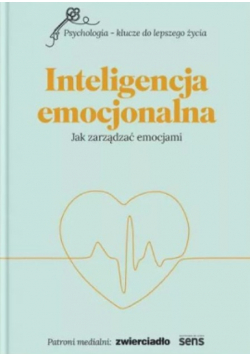 Psychologia Klucze Do Lepszego Życia Inteligencja Emocjonalna