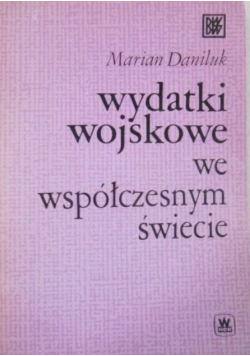 Wydatki wojskowe we współczesnym świecie