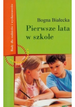 Pierwsze lata w szkole