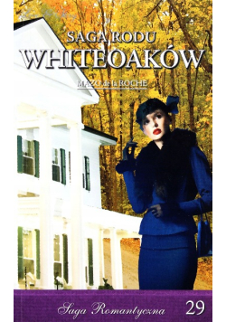 Saga Rodu Whiteoaków Tom 29 Zmienne wiatry w Jalnie
