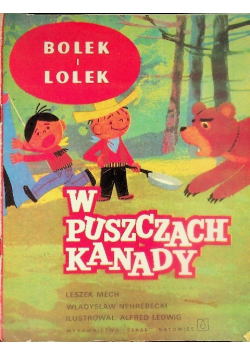 Bolek i Lolek W puszczach Kanady