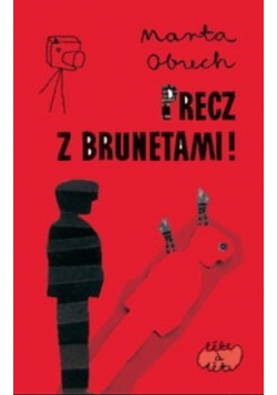 Precz z brunetami