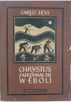 Chrystus zatrzymał się w Eboli, 1949 r.