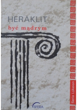 Heraklit Być mądrym