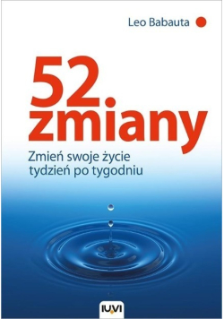 52 zmiany Zmień swoje życie tydzień po tygodniu
