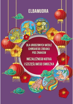 Dla urodzonych wedle chińskiego Zodiaku pod znakiem niezależnego kotka i szczęśliwego smoczka