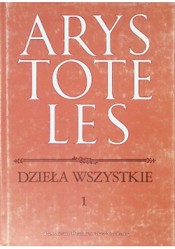 Arystoteles Dzieła wszystkie Tom 1