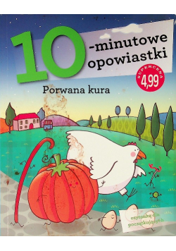10-minutowe opowiastki. Porwana kura