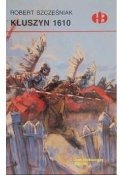 Kłuszyn 1610 Historyczne bitwy
