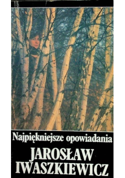 Iwaszkiewicz najpiękniejsze opowiadania