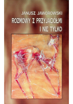 Rozmowy z przyjaciółmi i nie tylko