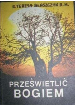 Prześwietlić Bogiem