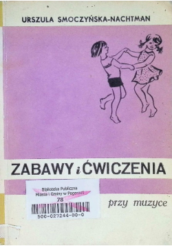 Zabawy i ćwiczenia przy muzyce