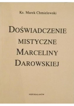 Doświadczenie mistyczne Marceliny Darowskiej