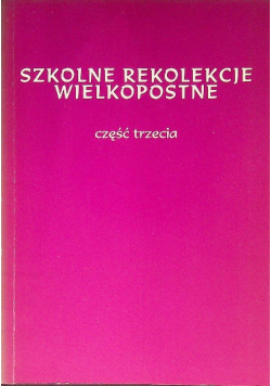 Szkolne rekolekcje wielkopostne Część 3