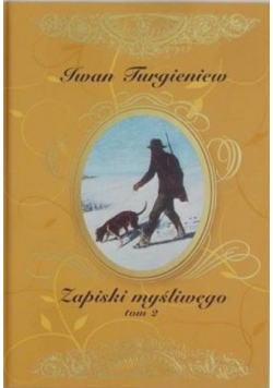 Zapiski myśliwego Tom 2
