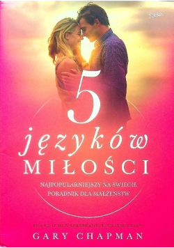 5 języków miłości. Najpopularniejszy na świecie poradnik dla małżeństw