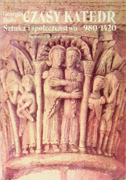 Czasy Katedr Sztuka i społeczeństwo 980- 1420