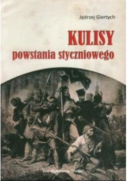 Kulisy powstania styczniowego