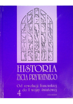 Historia życia prywatnego Tom 4