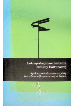 Antropologiczne badania zmiany kulturowej