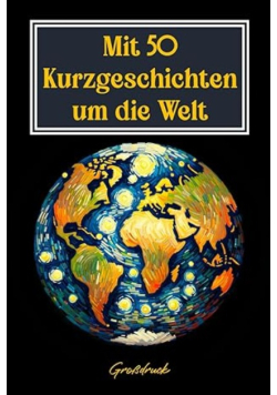 Mit 50 Kurzgeschichten um die Welt