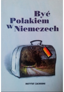 Być Polakiem w Niemczech
