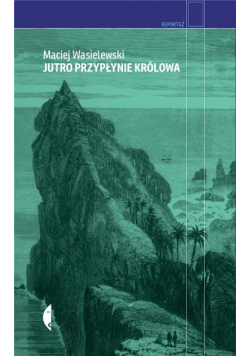 Jutro przypłynie królowa