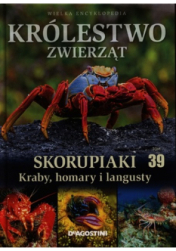 Królestwo Zwierząt Tom 39 Skorupiaki