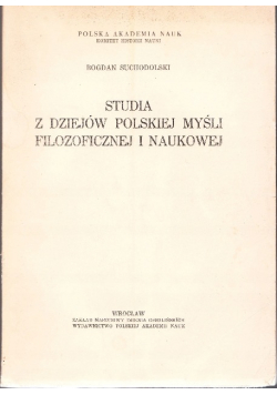 Studia z dziejów polskiej myśli filozoficznej i naukowej