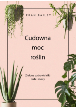 Cudowna moc roślin