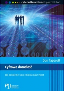 Cyfrowa dorosłość Jak pokolenie sieci